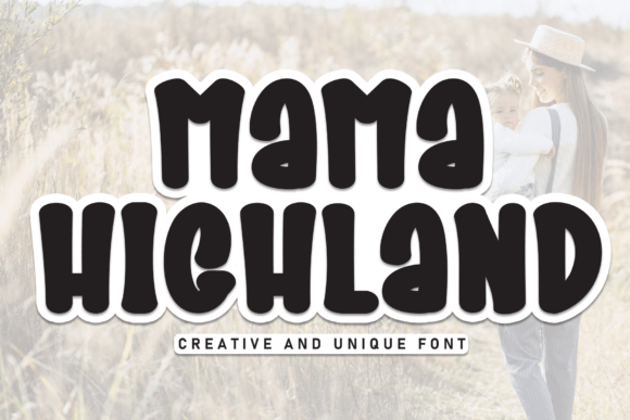 Mama Highland: A Thoughtful Display Font for Calm, Confident Headlines