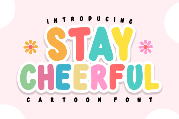 Stay Cheerful Font: Playful Bubble Letters for Handmade Labels & Printables
