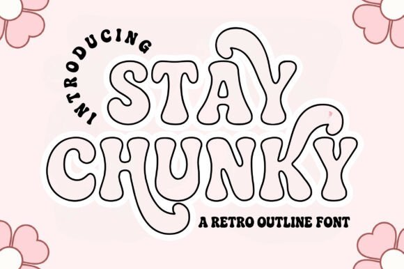 Stay Chunky Outline: A Playful Retro Display Font for Makers